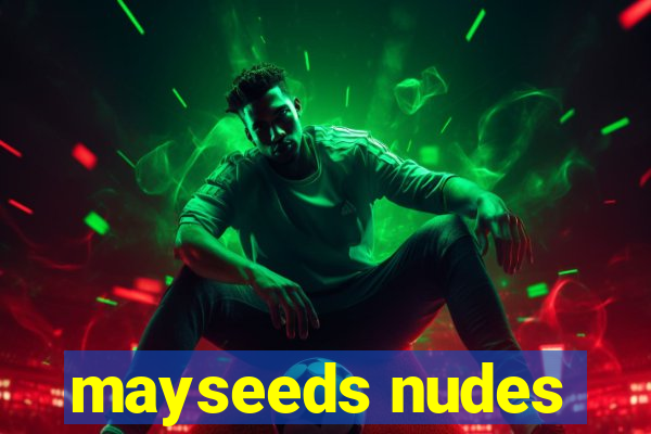 mayseeds nudes